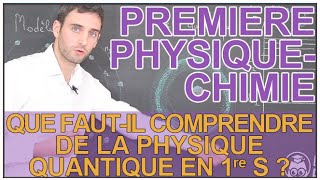 Que fautil comprendre de la physique quantique en 1ère S   PhysiqueChimie  Les Bons Profs [upl. by Seldon]