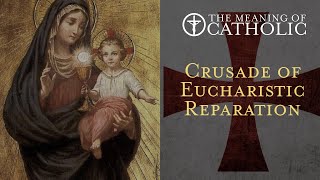 God Wills It The Crusade of Eucharistic Reparation [upl. by Tronna]