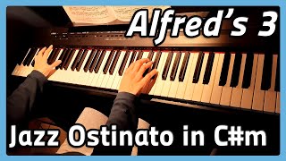 Jazz Ostinato in C Minor  Piano  Alfreds 3 [upl. by Curcio850]