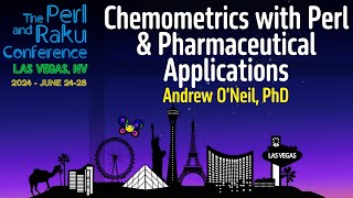 Chemometrics with Perl amp Pharmaceutical Applications  Andrew ONeil PhD  TPRC 2024 [upl. by Aikyn324]