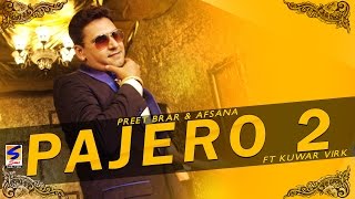 Preet Brar Feat Afsana amp Kuwar Virk  New Punjabi Songs Pajero 2  Latest Top Hits Songs 2015 [upl. by Alyakcim]