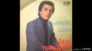 Seki Turkovic  Nocas majko oboje smo budni  Audio 1980 [upl. by Trepur]