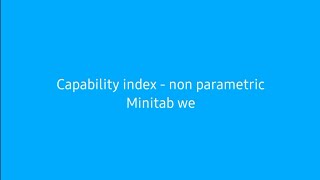 Process Capability Non Parametric  Minitab web version [upl. by Jerroll]