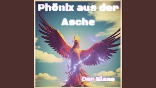 Phönix aus der Asche [upl. by Sandor]