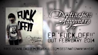 Destination Anywhere  FUCK OFF Official Lyric Video [upl. by Ruel]