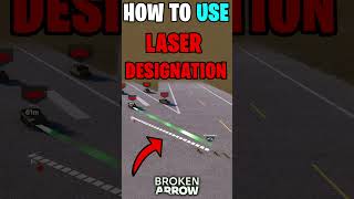 HOW TO USE LASER DESIGNATION IN BROKEN ARROW shorts brokenarrow brokenarrowgame [upl. by Hayott432]