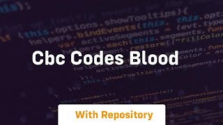 cbc codes blood [upl. by Eerehc]