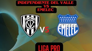 INDEPENDIENTE DEL VALLE vs EMELEC donde ver los partidos de la LIGA PRO  Campeonato Ecuatoriano [upl. by Nnyliram]