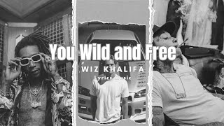 Wiz Khalifah  Young Wild And Free Lyrics Music [upl. by Hpotsirhc]