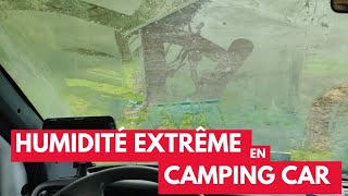 HUMIDITÉ de LExtrême en Camping Car [upl. by Sherlocke]