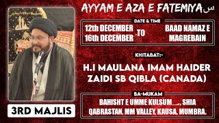 🔴LIVE  3rd MAJLIS  AYYAM E FATEMI  HI MAULANA IMAM HAIDER ZAIDI SB  AZA E FATEMIYA COMMITTEE [upl. by Esdnyl]