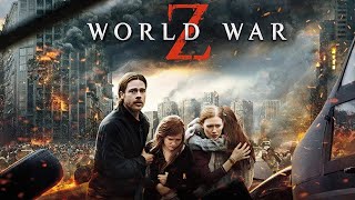 World War Z 2013 Full Movie  Brad Pitt Mireille Enos James Badge Dale  Review and Facts [upl. by Misty]