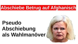 Abschiebung nach Afghanistan Wahlmanöver offener Betrug Straftäter Regierung Nancy Faeser [upl. by Notnilc]