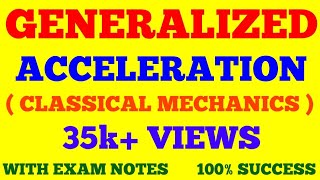 GENERALISED ACCELERATION  GENERALIZED ACCELERATION  CLASSICAL MECHANICS  WITH EXAM NOTES [upl. by Harve]