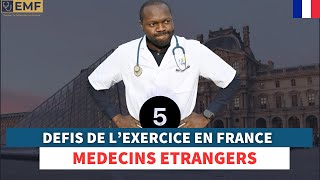 5 Défis Majeurs de lExercice de la Médecine en France pour Médecins ÉtrangersConseils pour Réussir [upl. by Sucramaj486]