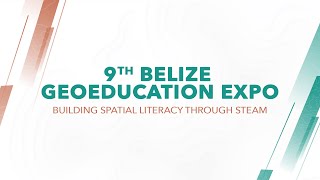 9th Belize GeoEducation Expo [upl. by Andrey]