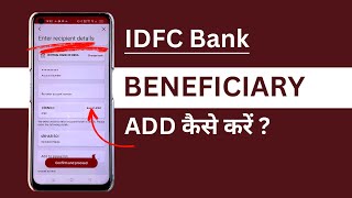 Add Beneficiary in IDFC First Bank Mobile App  IDFC me Payee Kaise Add Kare [upl. by Rebma]