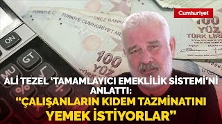 Ali Tezel tamamlayıcı emeklilik sistemindeki BES ayrıntısına dikkat çekti quotTamamen kandırmacaquot [upl. by Thamora]