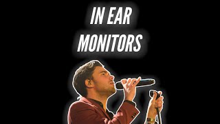 In Ear Monitors EXPLAINED [upl. by Ongineb]