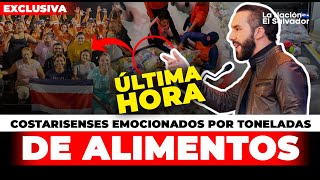 🤯¡TONELADAS DE AYUDA😱COSTARISENSES EMOCIONADOS PORQUE NAYIB BUKELE LES AYUDÓ [upl. by Mirisola952]