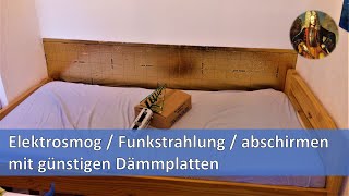 Elektrosmog  Funkstrahlung  abschirmen mit günstigen Dämmplatten [upl. by Lucania388]