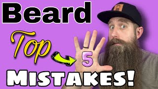 Top 5 Beard Mistakes to AVOID [upl. by Irod688]