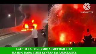 LAIT IM KA LONGKMIE ARMET BAD KIBA HAIING NABA BTHEI KA KALI AMBULANCE [upl. by Lerred]