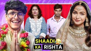 Shaadi ka Rishta  Looking for a Dulhan Indian Matrimonial  Triggered Insaan [upl. by Johathan631]