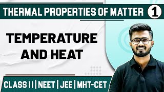 THERMAL PROPERTIES OF MATTER 01  Temperature amp Heat  Physics  Class 11th HSCMHTCETJEENEET [upl. by Lomax361]