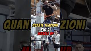 🚨Quante trazioni ci vogliono per UN MUSCLE UP‼️🤔 perte streetlifting calisthenics [upl. by Lindemann]