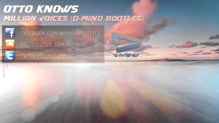 Otto Knows  Million Voices DMind Bootleg [upl. by Bullock791]