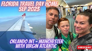 Florida Travel Day Home  Sep 2023  Flying From Orlando To Manchester With Virgin Atlantic ✈️💚✨ [upl. by Eerok]