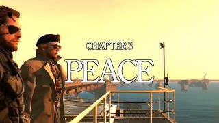 Metal Gear Solid V The Phantom Pain  Chapter 3 PEACE [upl. by Sivart752]