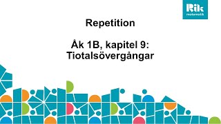 Repetition av åk 1B kapitel 9 quotTiotalsövergångarquot i Rik matematik [upl. by Ellissa]