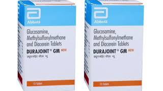 DURAJOINT GM NEW TABLETS Glucosamine Methylsulfonylmethane and Diacerein Tablets [upl. by Melessa]