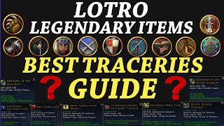 LOTRO Legendary Items Best Traceries Guide 2023 [upl. by Tengler]