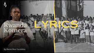 Rwanda Komera by Sherrie Silver Foundation  Official Lyrics Video Kwibuka30 [upl. by Ecinom]