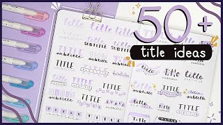 SECRETS to an AESTHETIC Bullet Journal Spread 🤫 50 Titles amp Header Ideas [upl. by Nollaf]