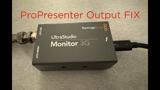 ProPresenter SDI Output FIX [upl. by Jacklin991]