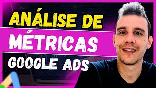 Principais Métricas Google ADS Como Analisar as Métricas do Google Ads Afiliados [upl. by Hasseman]