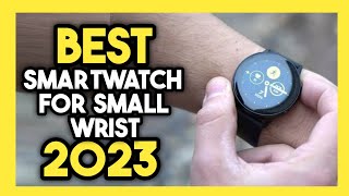 Top 7 Best Smartwatch for Small Wrist In 2023 [upl. by Llecrad]