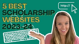 5 Best Scholarship Websites for College in 20232024 [upl. by Shelli]