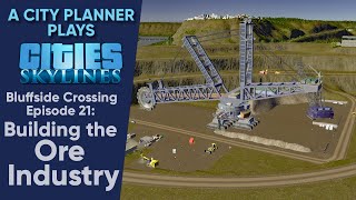 A City Planner Plays Cities Skylines Ep 21  Building the Ore Industry Real Time Build [upl. by Aramoix]