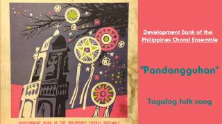 Development Bank of the Philippines Choral Ensemble  Pandangguhan [upl. by Mellitz]