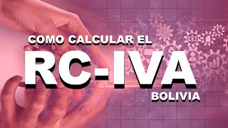 Calculo del RCIVA en Bolivia 2021 [upl. by Hgeilhsa]