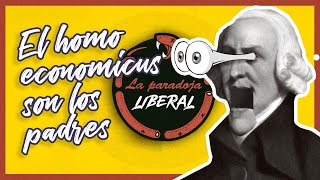 Homo economicus  La Paradoja Liberal [upl. by Russo]