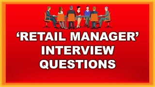 5 Important Retail Manager Interview Questions  Retail Management [upl. by Riley263]