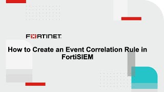 How to Create a Event Correlation Rule  FortiSIEM [upl. by Nais]