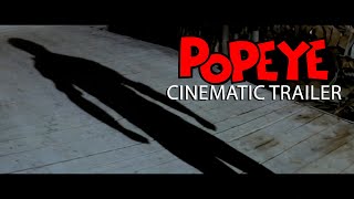 Popeye 1980 Cinematic Trailer [upl. by Shank]