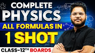 Class 12th  Complete PHYSICS Formula Sheet Revision in 1 Shot  Full Syllabus Covered CBSE Board [upl. by Teak]